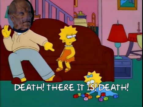 There it is! Death!